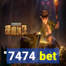 7474 bet
